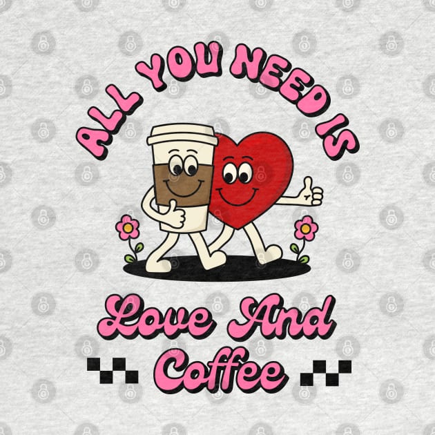 All you need is love and coffee by themindfulbutterfly